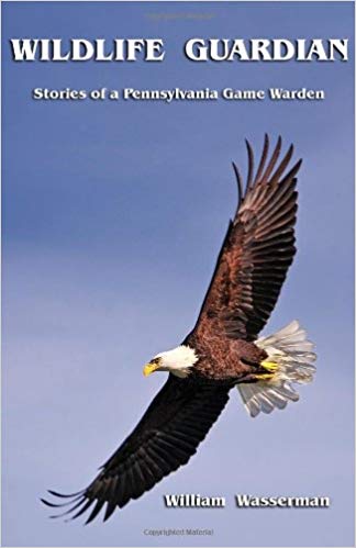 Wildlife Guardian: Stories of a Pennsylvania Game Warden