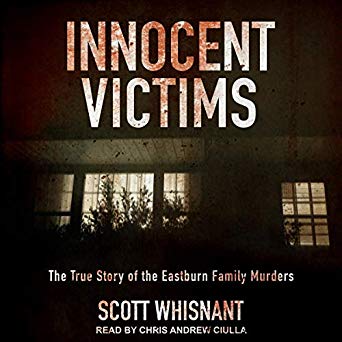 Innocent Victims: The True Story of the Eastburn Family Murders