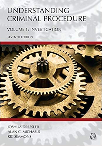 Understanding Criminal Procedure, Volume One: Investigation