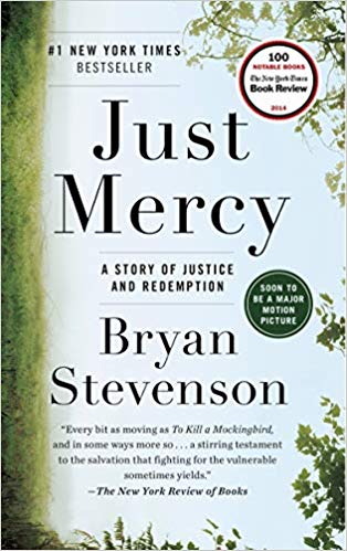 Just Mercy: A Story of Justice and Redemption